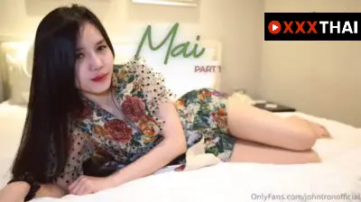 หนังโป๊ไทย Johntron X mai เห็นน่ารักๆใสๆแบบนี้ บอกเลยว่าคลั่งเย็ดตัวแม่ สักลายเต็มหลัง สะโพกแจ่ม หีสวย เย็ดกันจนแตกใน